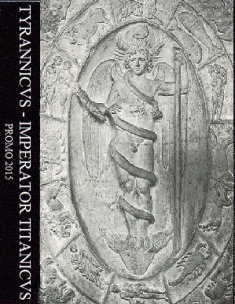 Tyrannicvs : Imperator Titanicvs - Promo MMXV